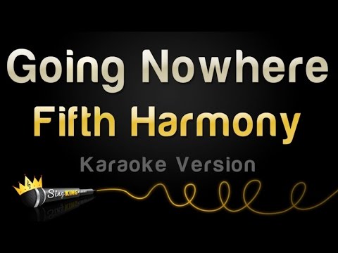 Fifth Harmony - Going Nowhere