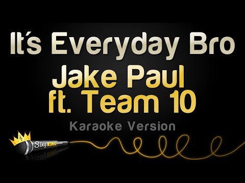 Jake Paul feat. Team 10 - It's Everyday Bro