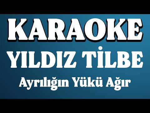 Yıldız Tilbe - Ayrılığın Yükü Ağır