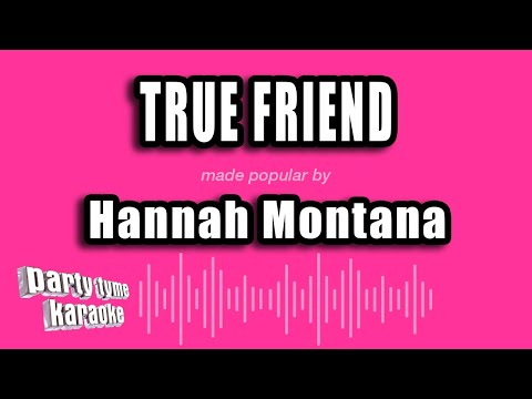 Hannah Montana - True Friend
