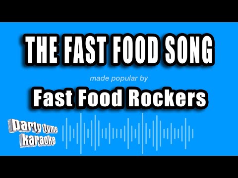 Fast Food Rockers - The Fast Food Song