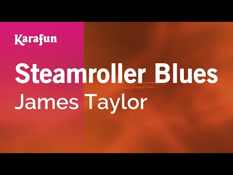James Taylor - Steamroller Blues
