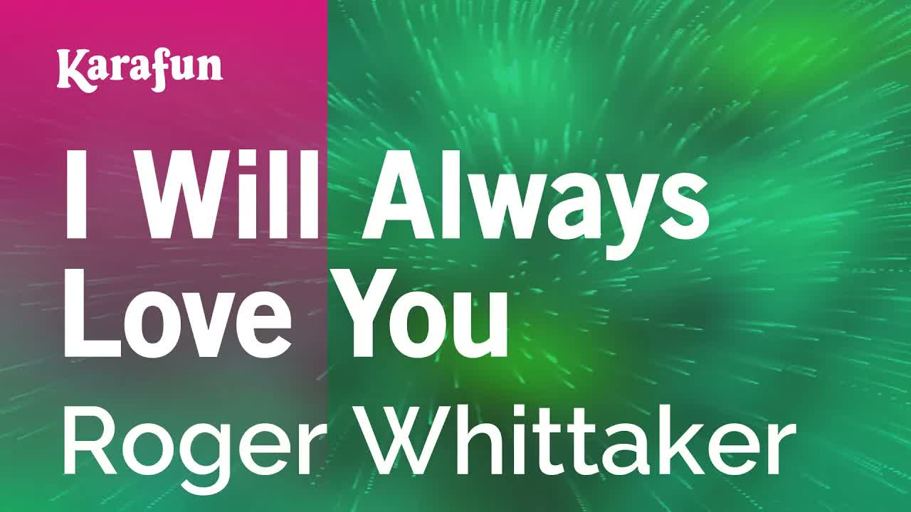 Roger Whittaker - I Will Always Love You
