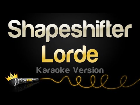 Lorde - Shapeshifter