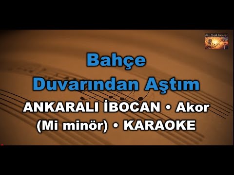 Bahçe Duvarından Aştım - ANKARALI İBOCAN - (Akor/Em/ Mi minör) Karaoke / Md Altyapı / Lyrics