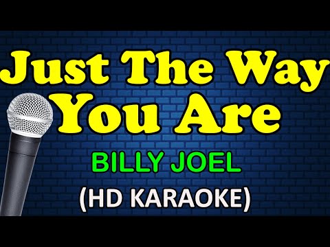 Billy Joel - JUST THE WAY YOU ARE