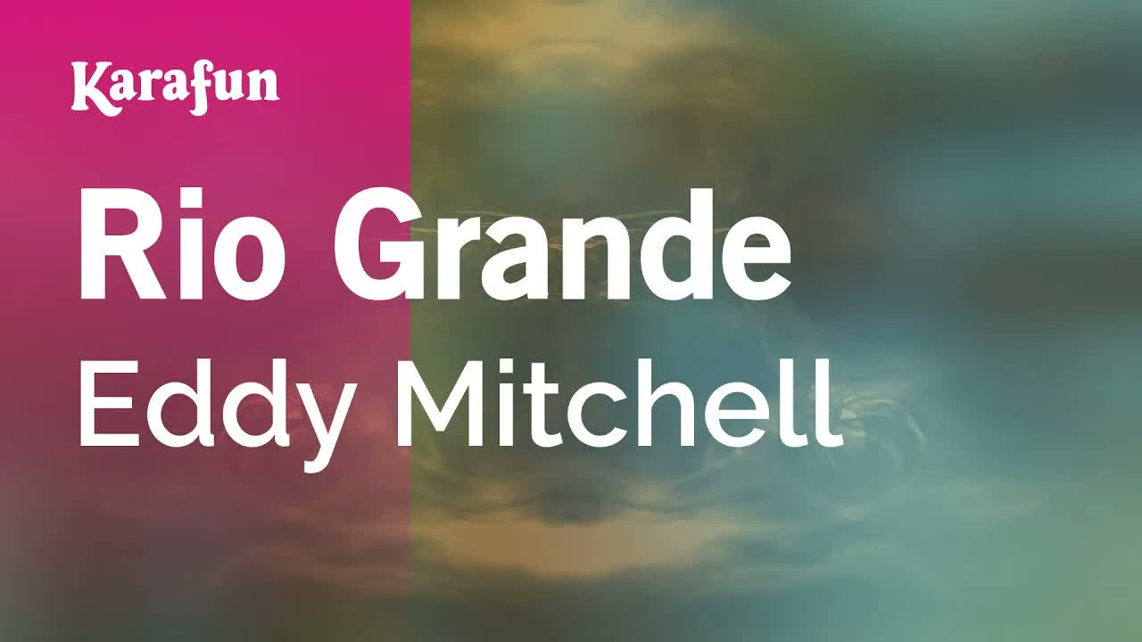 Eddy Mitchell - Rio Grande