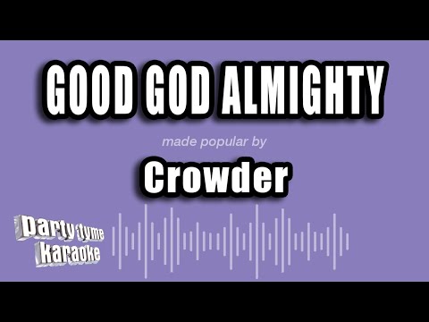 Crowder - Good God Almighty