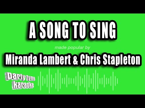 Miranda Lambert & Chris Stapleton - A Song to Sing