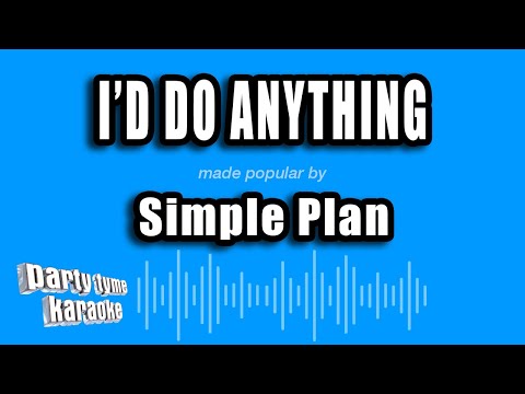 Simple Plan - I'd Do Anything