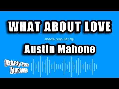 Austin Mahone - What About Love