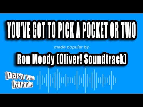 Ron Moody (Oliver! Soundtrack) - You've Got To Pick A Pocket Or Two