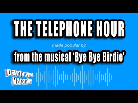 Bye Bye Birdie - The Telephone Hour