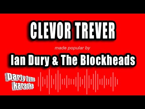 Ian Dury & The Blockheads - Clevor Trever