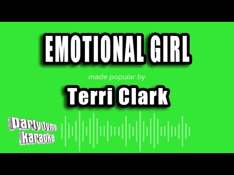 Terri Clark - Emotional Girl