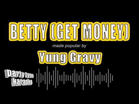 Yung Gravy - Betty (Get Money)