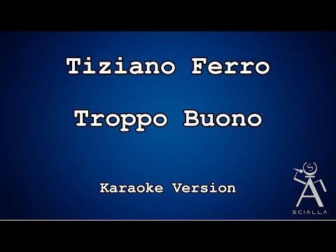 Tiziano Ferro - Troppo Buono