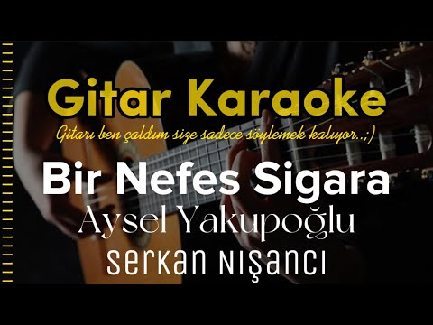 Aysel Yakupoğlu ve Serkan Nişancı - Bir Nefes Sigara