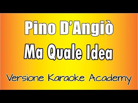 Pino D'Angiò - Ma Quale Idea