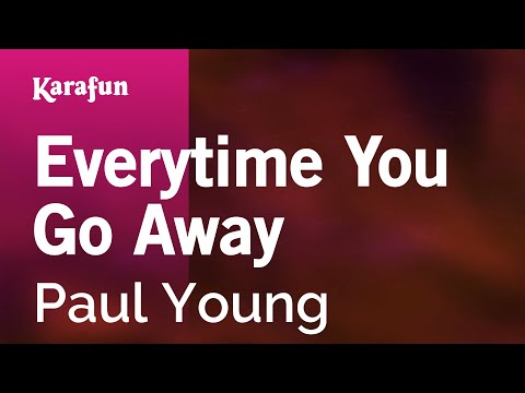 Paul Young - Everytime You Go Away
