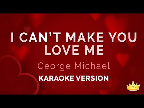 George Michael - I Can't Make You Love Me