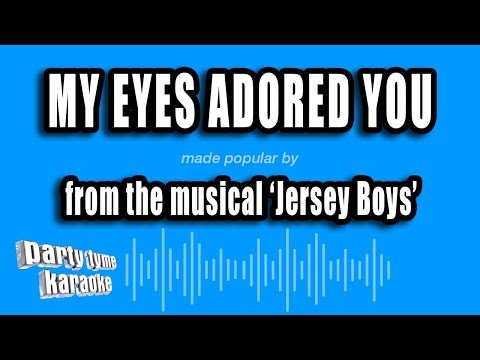 Jersey Boys - My Eyes Adored You
