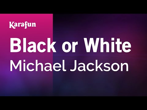 Michael Jackson - Black or White
