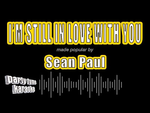 Sean Paul - I'm Still In Love With You