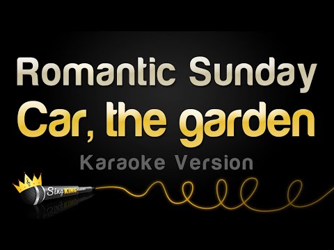 Car, the garden - Romantic Sunday