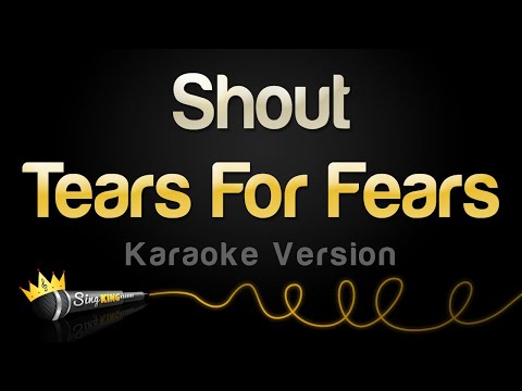 Tears For Fears - Shout