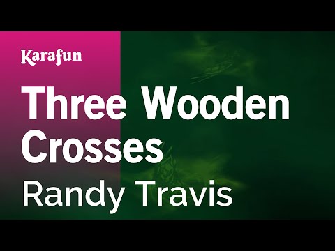 Randy Travis - Three Wooden Crosses