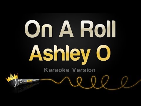 Ashley O - On A Roll