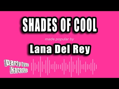 Lana Del Rey - Shades of Cool