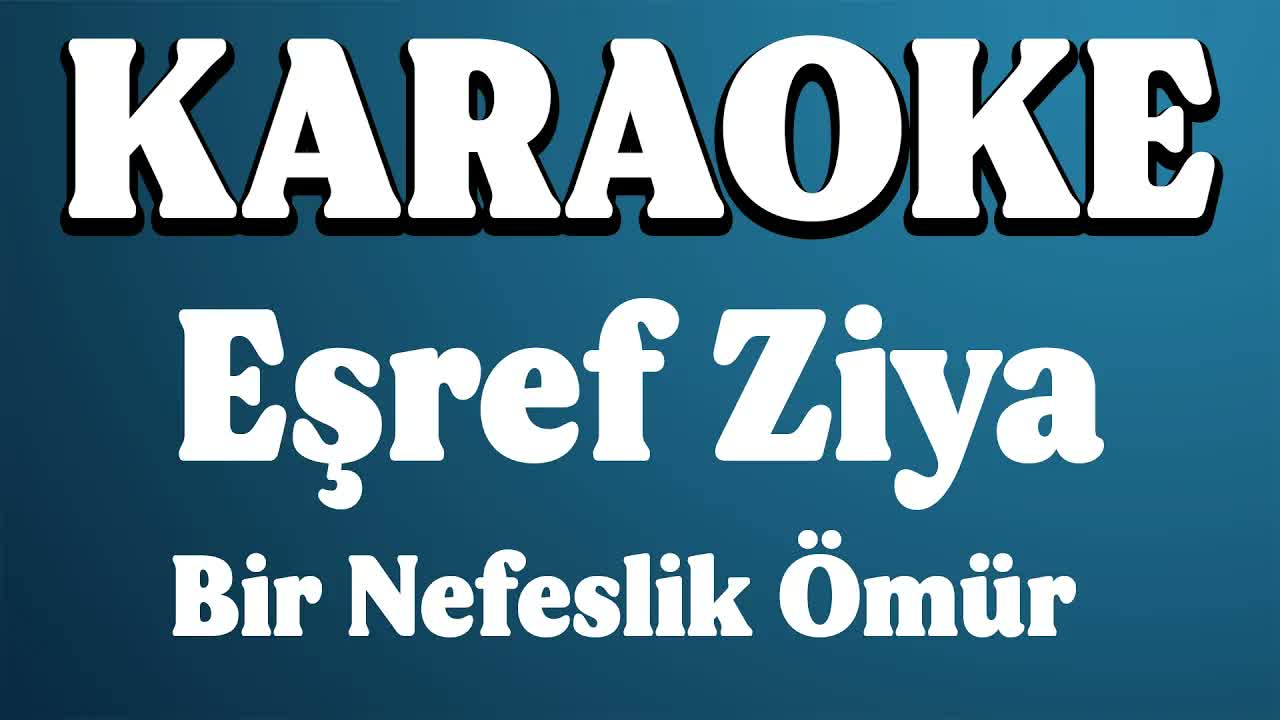 Eşref Ziya - Bir Nefeslik Ömür