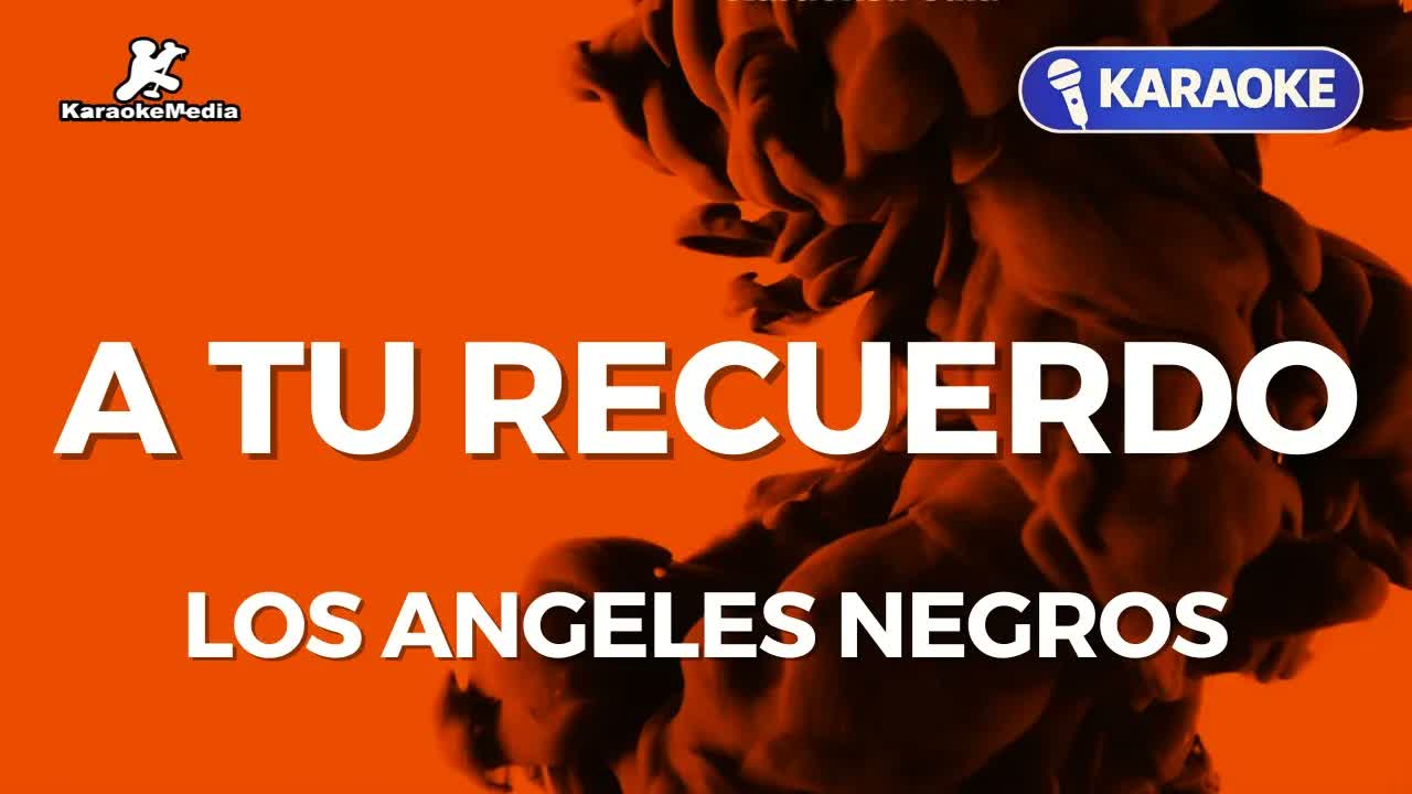 Los Angeles Negros - A tu recuerdo