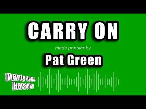 Pat Green - Carry On