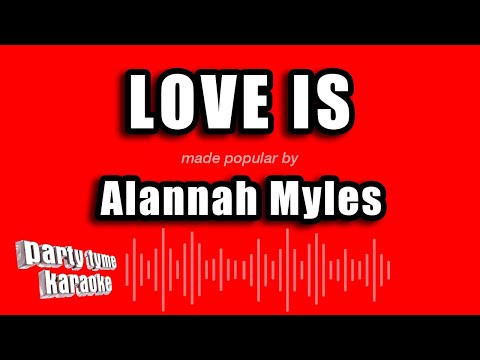 Alannah Myles - Love Is