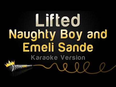 Naughty Boy and Emeli Sandé - Lifted