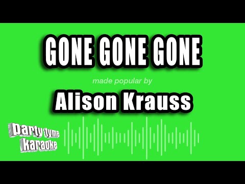 Alison Krauss - Gone Gone Gone