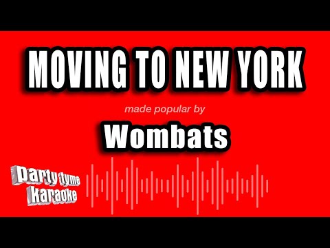 Wombats - Moving To New York
