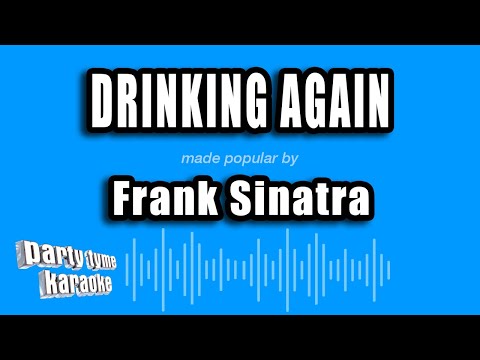 Frank Sinatra - Drinking Again