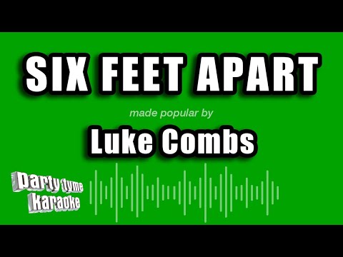 Luke Combs - Six Feet Apart