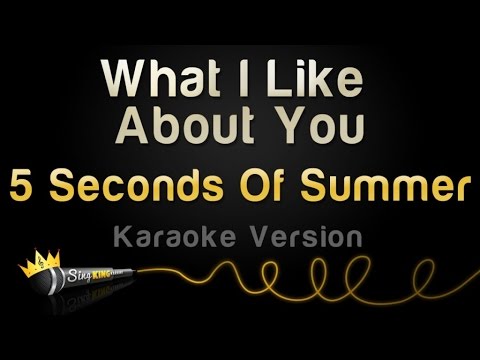 5 Seconds Of Summer - What I Like About You