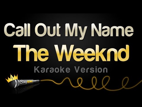 The Weeknd - Call Out My Name