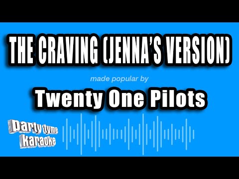 Twenty One Pilots - The Craving (Jenna's version)