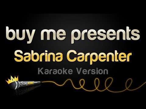 Sabrina Carpenter - buy me presents