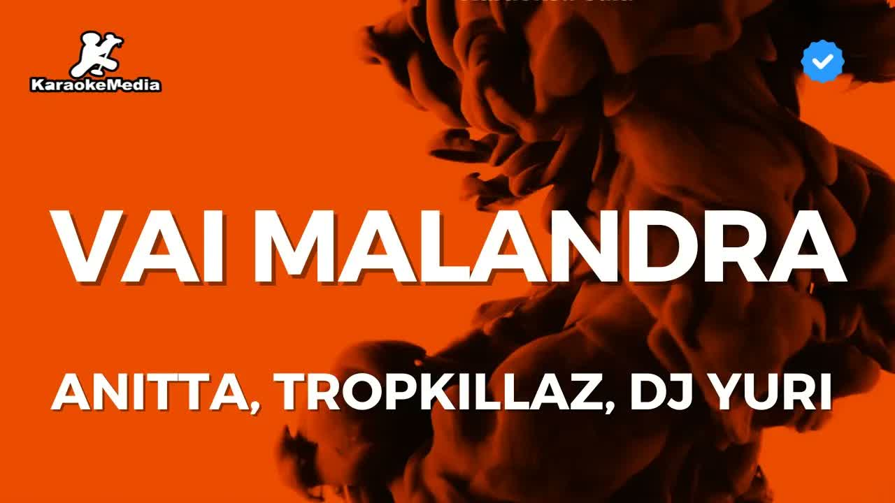Anitta, Mc Zaac, Maejor feat.  Tropkillaz & DJ Yuri Martins - Vai Malandra