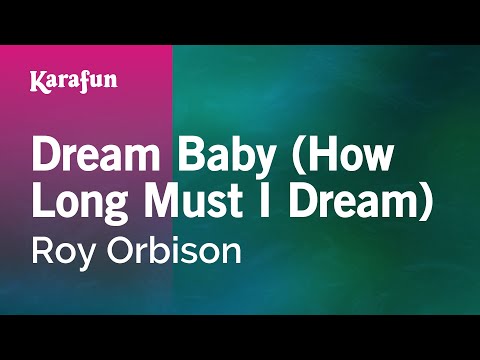 Roy Orbison - Dream Baby (How Long Must I Dream)