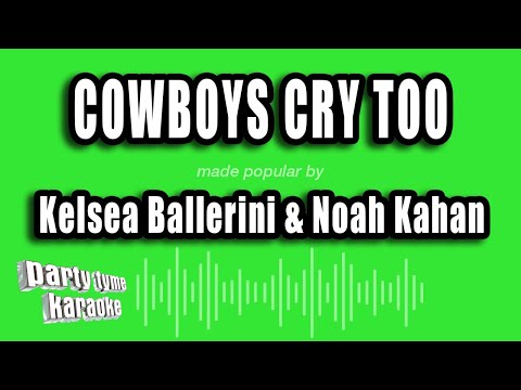 Kelsea Ballerini & Noah Kahan - Cowboys Cry Too