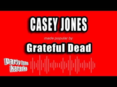 Grateful Dead - Casey Jones